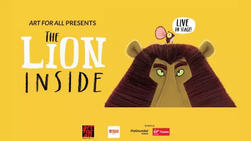 The Lion Inside Live at Zabeel Theatre on May 11 and 12